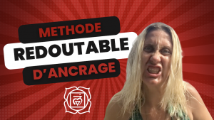 Méthode redoutable pour s'ancrer